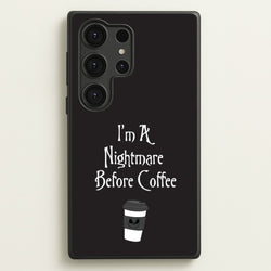 I'm A Nightmare Before Coffee  - Nightmare Before Christmas Phone Case for Galaxy S25 Ultra
