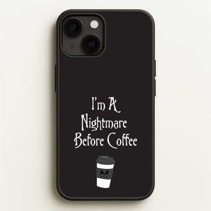 I'm A Nightmare Before Coffee  - Nightmare Before Christmas Phone Case for iPhone 13
