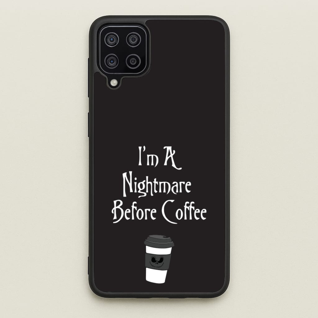 I'm A Nightmare Before Coffee  - Nightmare Before Christmas Phone Case for Galaxy A12