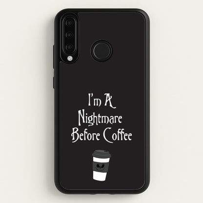 I'm A Nightmare Before Coffee  - Nightmare Before Christmas Phone Case for Huawei P30 Lite