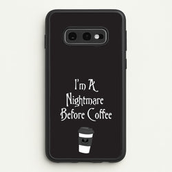 I'm A Nightmare Before Coffee  - Nightmare Before Christmas Phone Case for Galaxy S10e