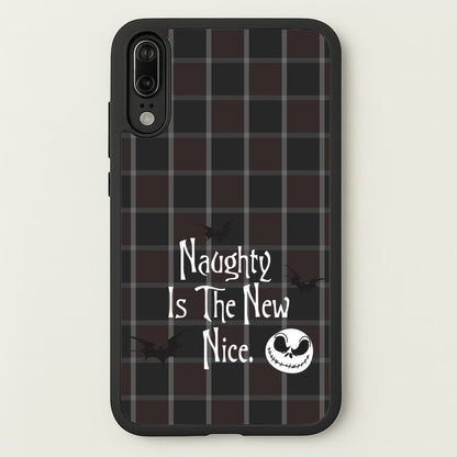 Naughty Is The New Nice  - Nightmare Before Christmas Phone Case for Huawei P20