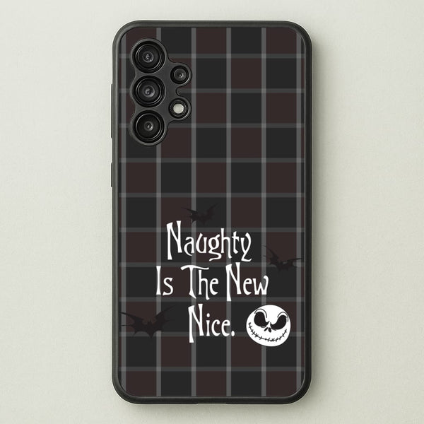 Naughty Is The New Nice  - Nightmare Before Christmas Phone Case for Galaxy A13
