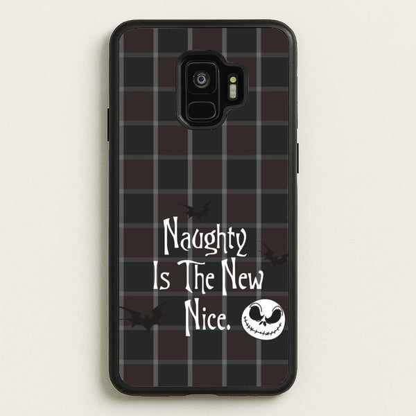 Naughty Is The New Nice  - Nightmare Before Christmas Phone Case for Galaxy S9
