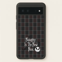 Naughty Is The New Nice  - Nightmare Before Christmas Phone Case for Google Pixel 6