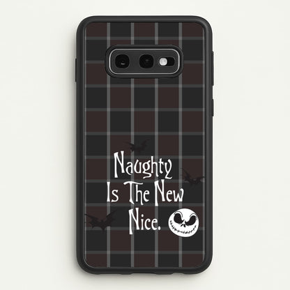 Naughty Is The New Nice  - Nightmare Before Christmas Phone Case for Galaxy S10e