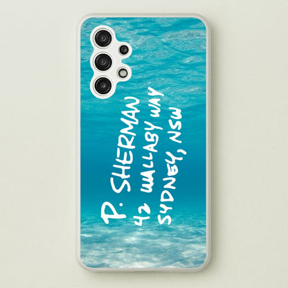 P.Sherman, 42 Wallaby Way ,Sydney  - Disney Phone Case for Galaxy A13
