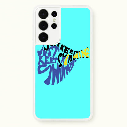 Just Keep Swimming - Finding Dory Fairytale  - Disney Phone Case for Galaxy S21 Ultra