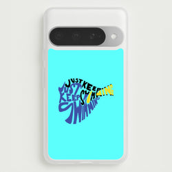 Just Keep Swimming - Finding Dory Fairytale Phone Case for Google Pixel 10 Pro XL