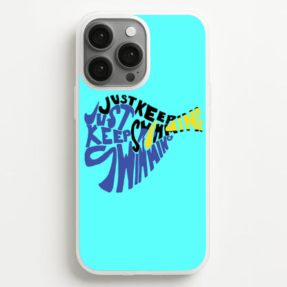 Just Keep Swimming - Finding Dory Fairytale  - Disney Phone Case for iPhone 13 Pro Max
