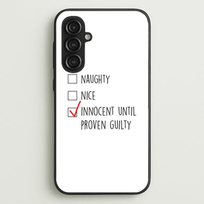 Innocent Until Proven Guilty - Naughty Or Nice   - Naughty Or Nice Phone Case for Galaxy S23FE