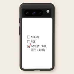 Innocent Until Proven Guilty - Naughty Or Nice   - Naughty Or Nice Phone Case for Google Pixel 8 Pro