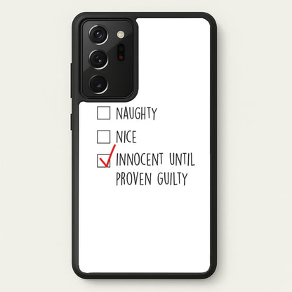 Innocent Until Proven Guilty - Naughty Or Nice   - Naughty Or Nice Phone Case for Galaxy Note 20 Ultra
