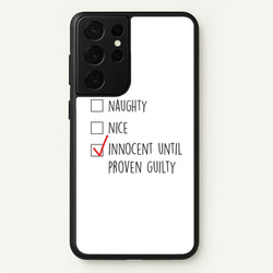 Innocent Until Proven Guilty - Naughty Or Nice   - Naughty Or Nice Phone Case for Galaxy S21 Ultra