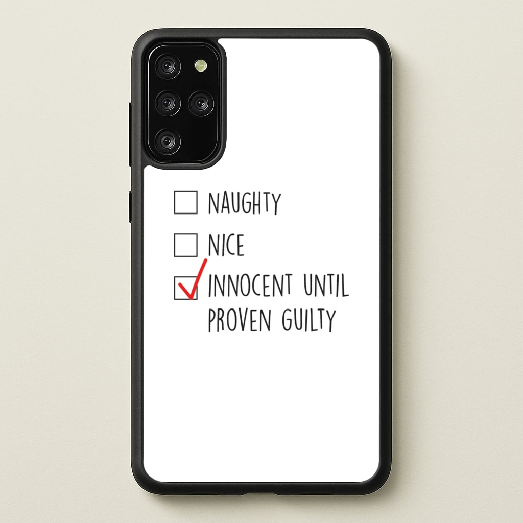 Innocent Until Proven Guilty - Naughty Or Nice   - Naughty Or Nice Phone Case for Galaxy S20 Plus