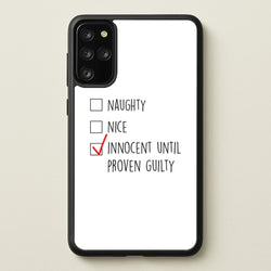 Innocent Until Proven Guilty - Naughty Or Nice   - Naughty Or Nice Phone Case for Galaxy S20 Plus