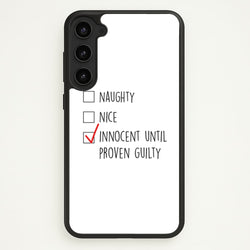 Innocent Until Proven Guilty - Naughty Or Nice   - Naughty Or Nice Phone Case for Galaxy S23