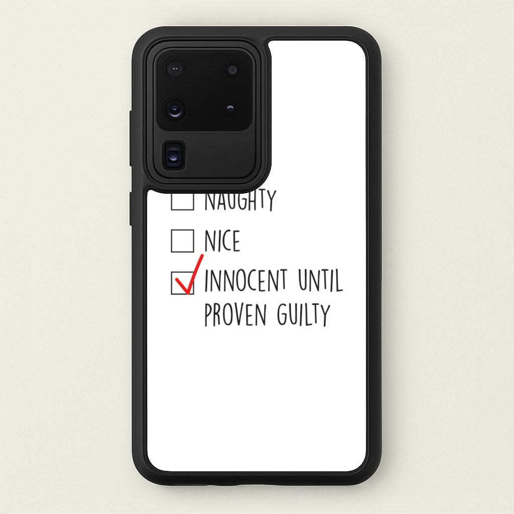 Innocent Until Proven Guilty - Naughty Or Nice   - Naughty Or Nice Phone Case for Galaxy S20 Ultra