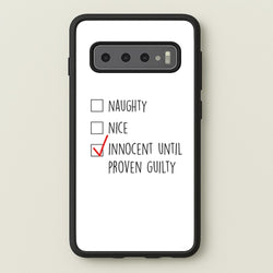 Innocent Until Proven Guilty - Naughty Or Nice   - Naughty Or Nice Phone Case for Galaxy S10 Plus