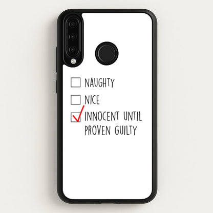 Innocent Until Proven Guilty - Naughty Or Nice   - Naughty Or Nice Phone Case for Huawei P30 Lite