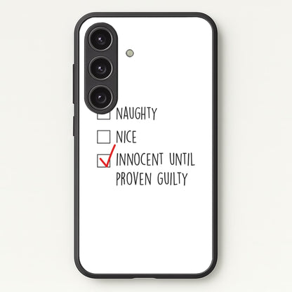 Innocent Until Proven Guilty - Naughty Or Nice   - Naughty Or Nice Phone Case for Galaxy S24