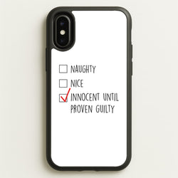 Innocent Until Proven Guilty - Naughty Or Nice   - Naughty Or Nice Phone Case for iPhone X / XS