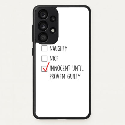 Innocent Until Proven Guilty - Naughty Or Nice   - Naughty Or Nice Phone Case for Galaxy A33