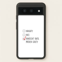 Innocent Until Proven Guilty - Naughty Or Nice   - Naughty Or Nice Phone Case for Google Pixel 8a