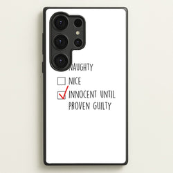 Innocent Until Proven Guilty - Naughty Or Nice   - Naughty Or Nice Phone Case for Galaxy S25 Ultra