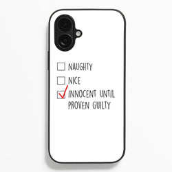 Innocent Until Proven Guilty - Naughty Or Nice Phone Case