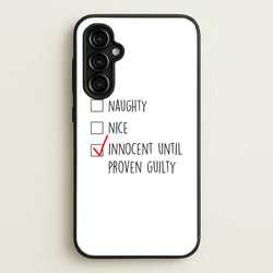 Innocent Until Proven Guilty - Naughty Or Nice   - Naughty Or Nice Phone Case for Galaxy A54