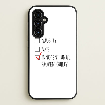 Innocent Until Proven Guilty - Naughty Or Nice   - Naughty Or Nice Phone Case for Galaxy A54