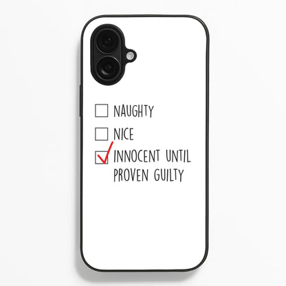 Innocent Until Proven Guilty - Naughty Or Nice   - Naughty Or Nice Phone Case for iPhone 16 Plus