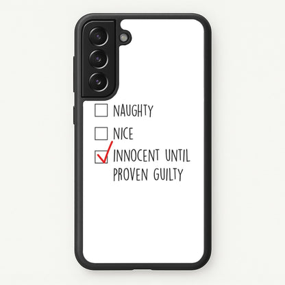 Innocent Until Proven Guilty - Naughty Or Nice   - Naughty Or Nice Phone Case for Galaxy S21FE
