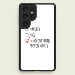 Innocent Until Proven Guilty - Naughty Or Nice   - Naughty Or Nice Phone Case for Galaxy S22 Ultra