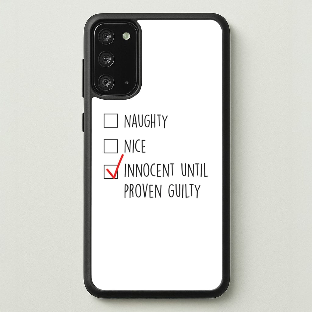 Innocent Until Proven Guilty - Naughty Or Nice   - Naughty Or Nice Phone Case for Galaxy Note 20