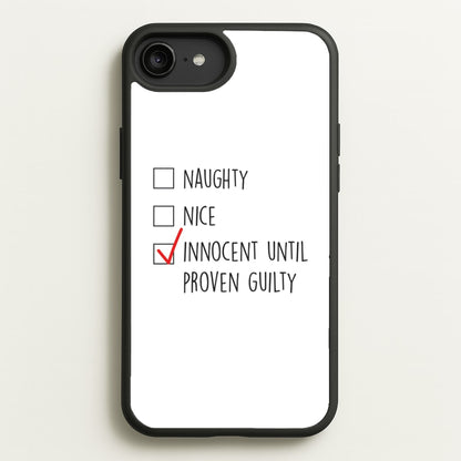 Innocent Until Proven Guilty - Naughty Or Nice   - Naughty Or Nice Phone Case for iPhone 6 Plus / 7 Plus / 8 Plus