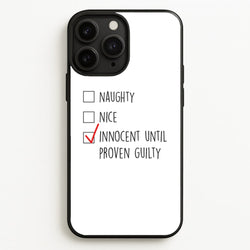 Innocent Until Proven Guilty - Naughty Or Nice   - Naughty Or Nice Phone Case for iPhone 11 Pro