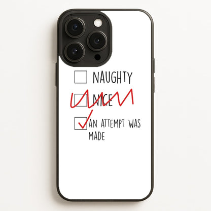 An Attempt Was Made - Naughty Or Nice   - Naughty Or Nice Phone Case for iPhone 16 Pro Max