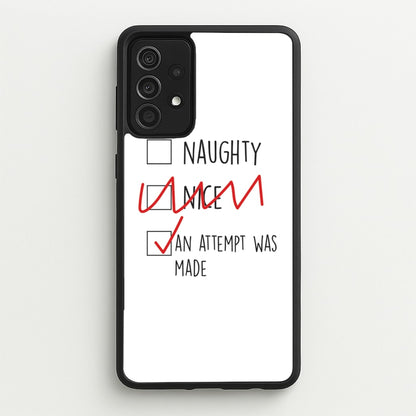 An Attempt Was Made - Naughty Or Nice   - Naughty Or Nice Phone Case for Galaxy A52 / A52s