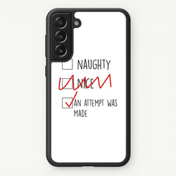 An Attempt Was Made - Naughty Or Nice   - Naughty Or Nice Phone Case for Galaxy S21FE