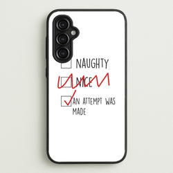 An Attempt Was Made - Naughty Or Nice   - Naughty Or Nice Phone Case for Galaxy A14