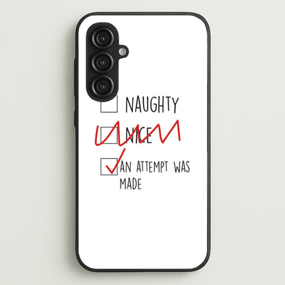 An Attempt Was Made - Naughty Or Nice   - Naughty Or Nice Phone Case for Galaxy S23FE