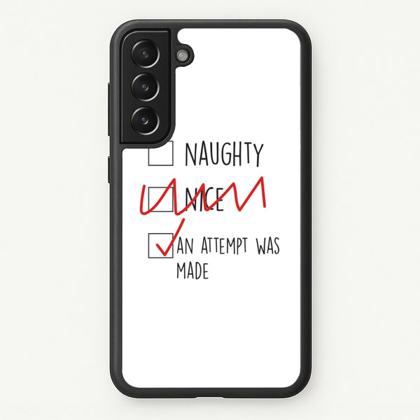 An Attempt Was Made - Naughty Or Nice   - Naughty Or Nice Phone Case for Galaxy S22 Plus