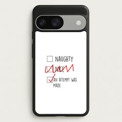 An Attempt Was Made - Naughty Or Nice   - Naughty Or Nice Phone Case for Google Pixel 9 / 9 Pro