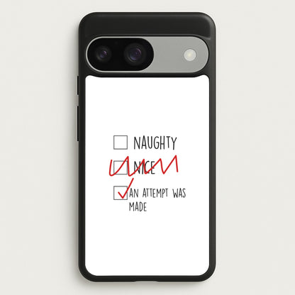 An Attempt Was Made - Naughty Or Nice   - Naughty Or Nice Phone Case for Google Pixel 9 / 9 Pro