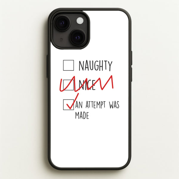 An Attempt Was Made - Naughty Or Nice   - Naughty Or Nice Phone Case for iPhone 13 Mini