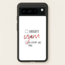 An Attempt Was Made - Naughty Or Nice   - Naughty Or Nice Phone Case for Google Pixel 8 Pro