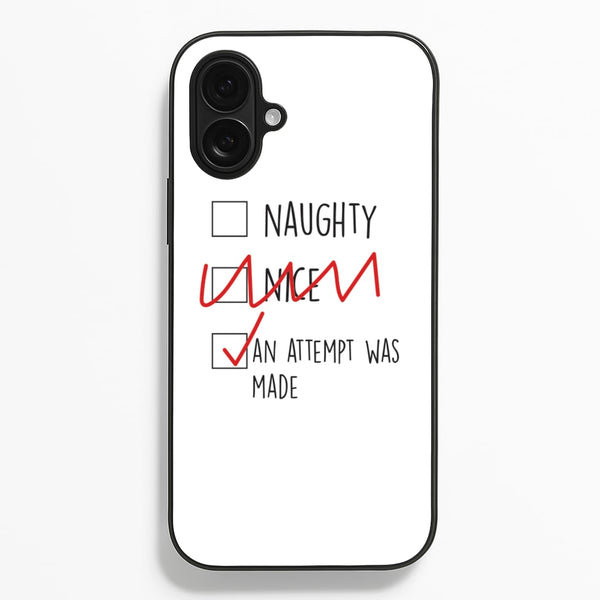 An Attempt Was Made - Naughty Or Nice   - Naughty Or Nice Phone Case for iPhone 16 Plus