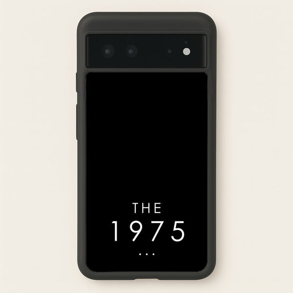 1975  - The 1975 Phone Case for Google Pixel 6